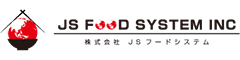 JS FOOD SYSTEM INC（株式会社 JSフードシステム） 求人情報