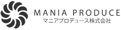 マニアプロデュース株式会社 求人情報
