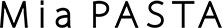 Mia PASTA（ミア パスタ）／株式会社 IPPIN 求人情報