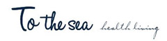 To the sea -Health Living- 求人情報