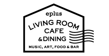 eplus LIVING ROOM CAFE＆DINING／株式会社イープラス・ライブ・ワークス 求人
